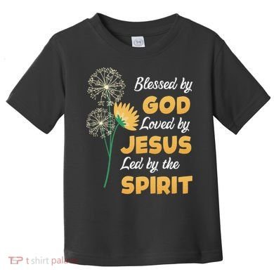 Christianity BLESSED BY GOD LOVED BY JESUS Funny Dandelion Toddler T-Shirt