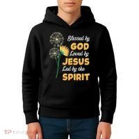 Christianity BLESSED BY GOD LOVED BY JESUS Funny Dandelion Kids Hoodie thumb 4