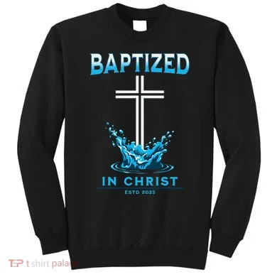 Christian Baptism Baptized In Christ Keepsake Sweatshirt