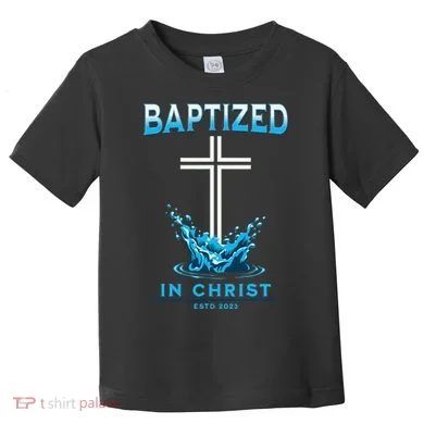Christian Baptism Baptized In Christ Keepsake Toddler T-Shirt