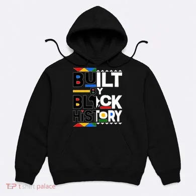 Cool Built By Black History Hoodie