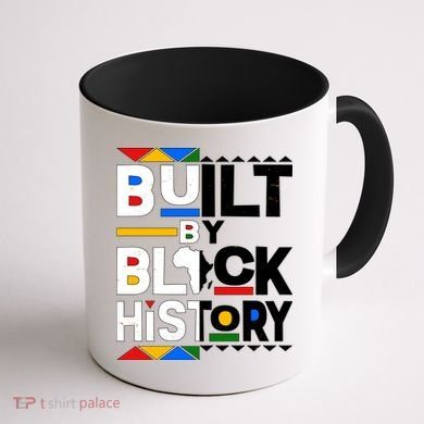 Cool Built By Black History Coffee Mug back