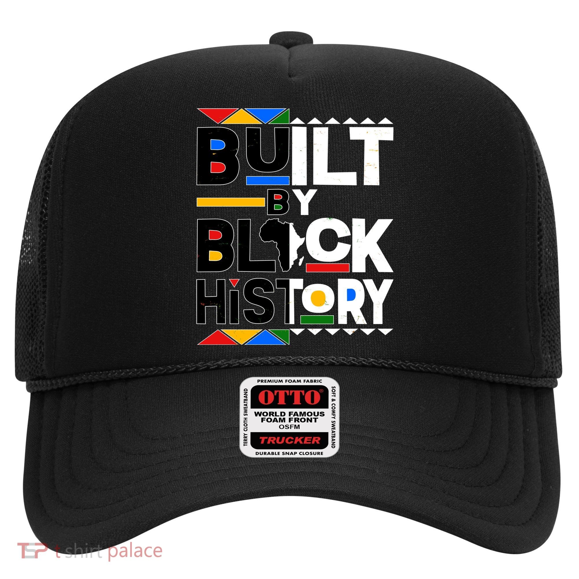 Cool Built By Black History Hat