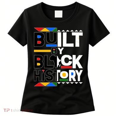 Cool Built By Black History Women's T-Shirt