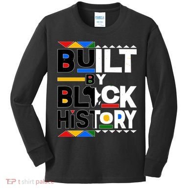 Cool Built By Black History Kids Long Sleeve Shirt