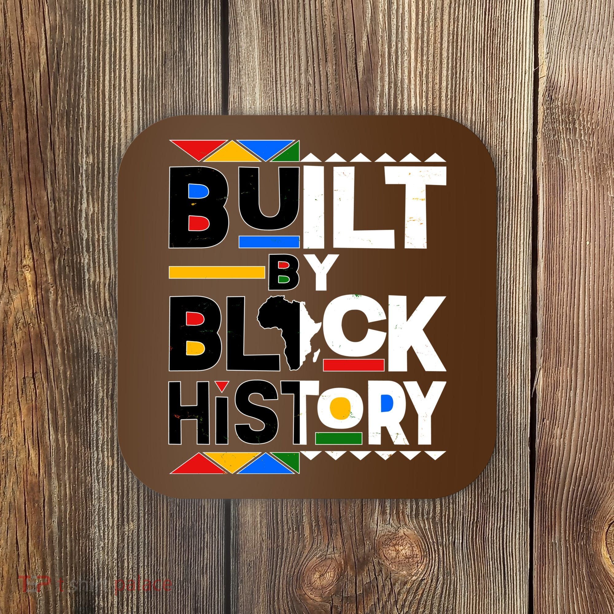 Cool Built By Black History Coaster