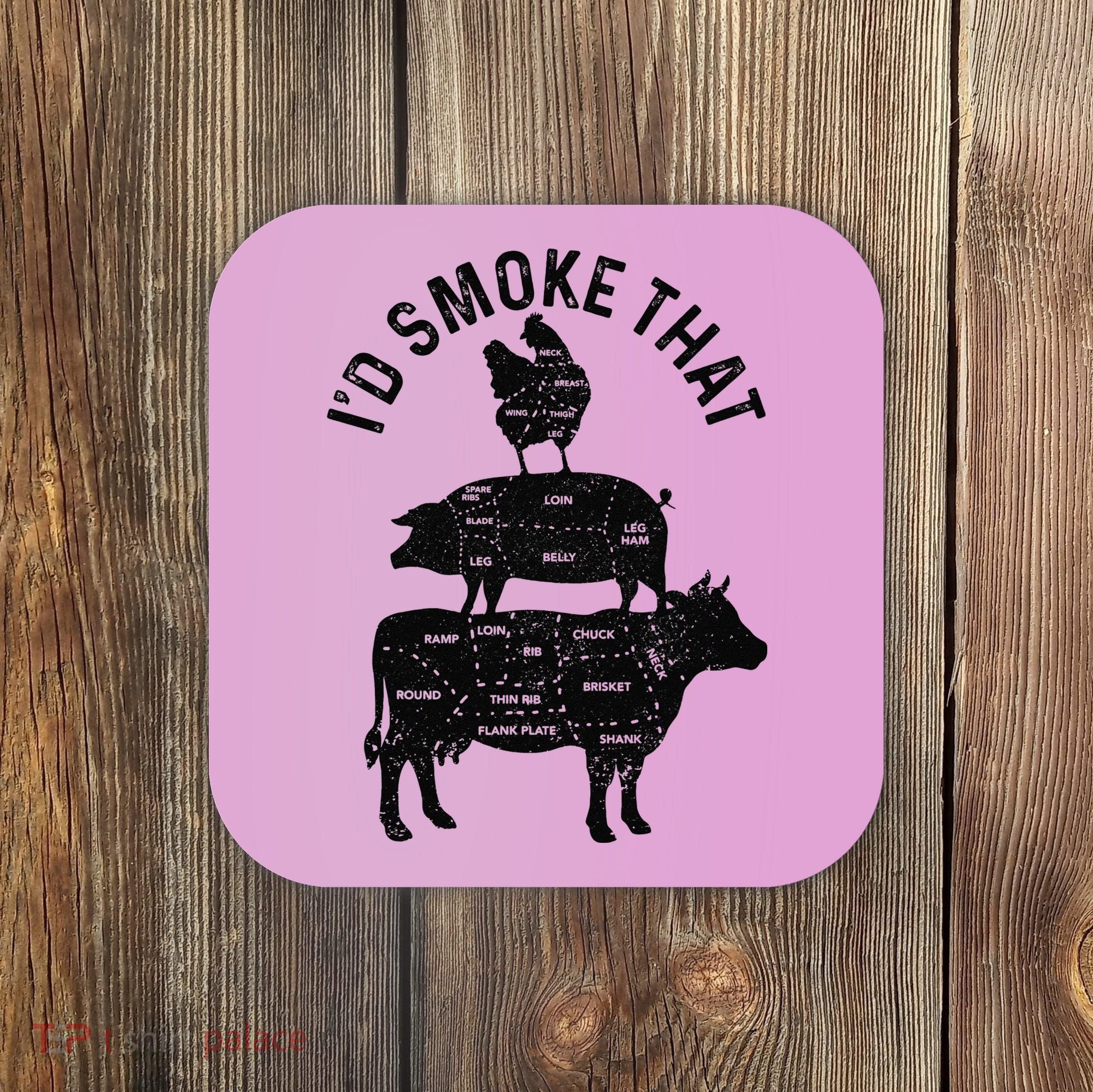 Chef Butcher BBQ I'd Smoke That Pork Beef Funny Father's Day Coaster