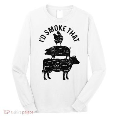 Chef Butcher BBQ I'd Smoke That Pork Beef Funny Father's Day Long Sleeve Shirt