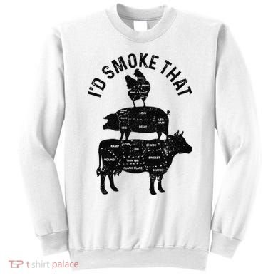 Chef Butcher BBQ I'd Smoke That Pork Beef Funny Father's Day Sweatshirt