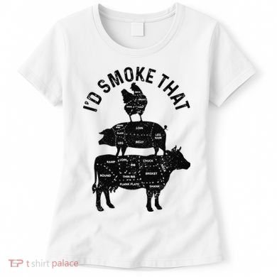 Chef Butcher BBQ I'd Smoke That Pork Beef Funny Father's Day Women's T-Shirt