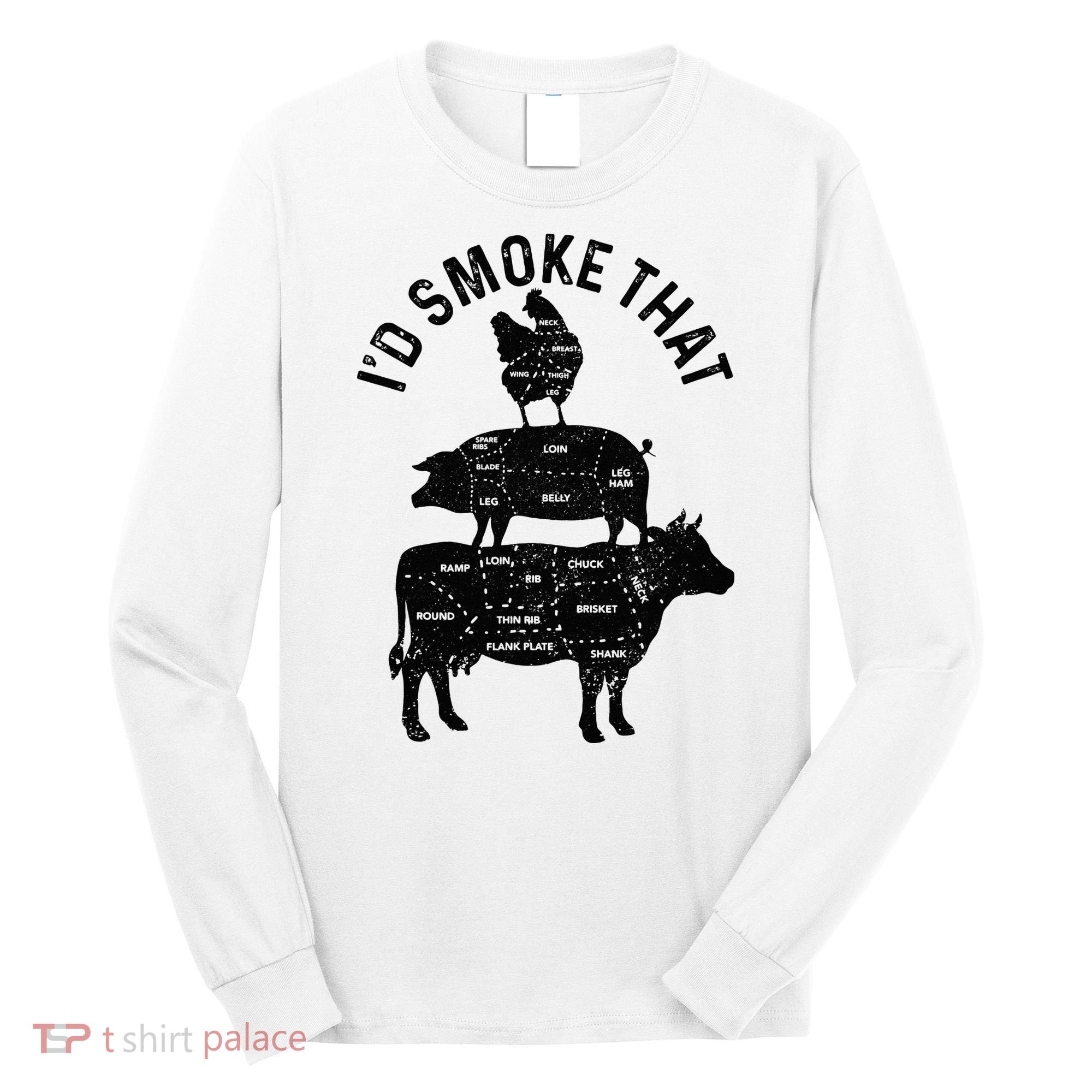 Chef Butcher BBQ Id Smoke That Pork Beef Funny Fathers Day Long Sleeve Shirt