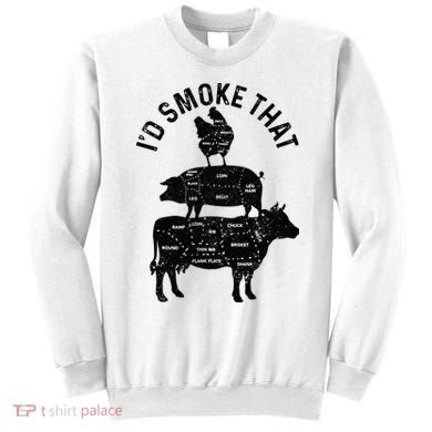 Chef Butcher BBQ Id Smoke That Pork Beef Funny Fathers Day Sweatshirt