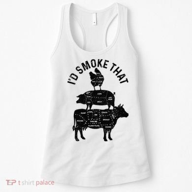 Chef Butcher BBQ Id Smoke That Pork Beef Funny Fathers Day Women's Tank Top