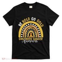 Childhood Be Bold Go Gold Childhood Cancer Awareness Rainbow T-Shirt thumb 0