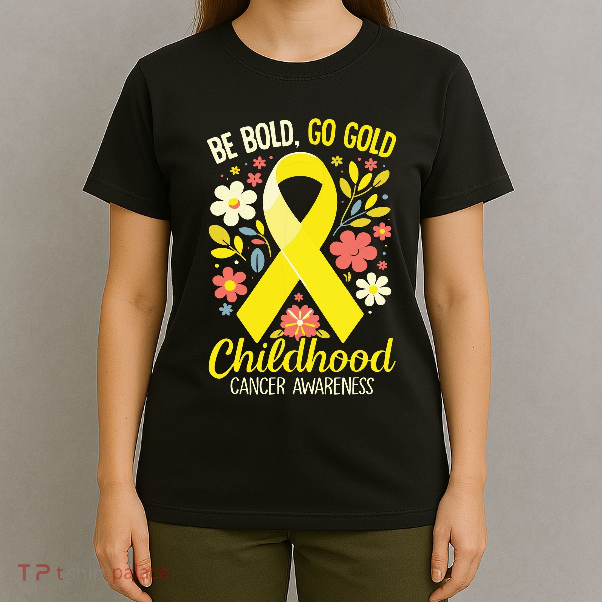 Childhood Be Bold Go Gold Childhood Cancer Awareness T-Shirt