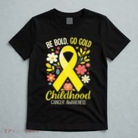 Childhood Be Bold Go Gold Childhood Cancer Awareness T-Shirt thumb 5