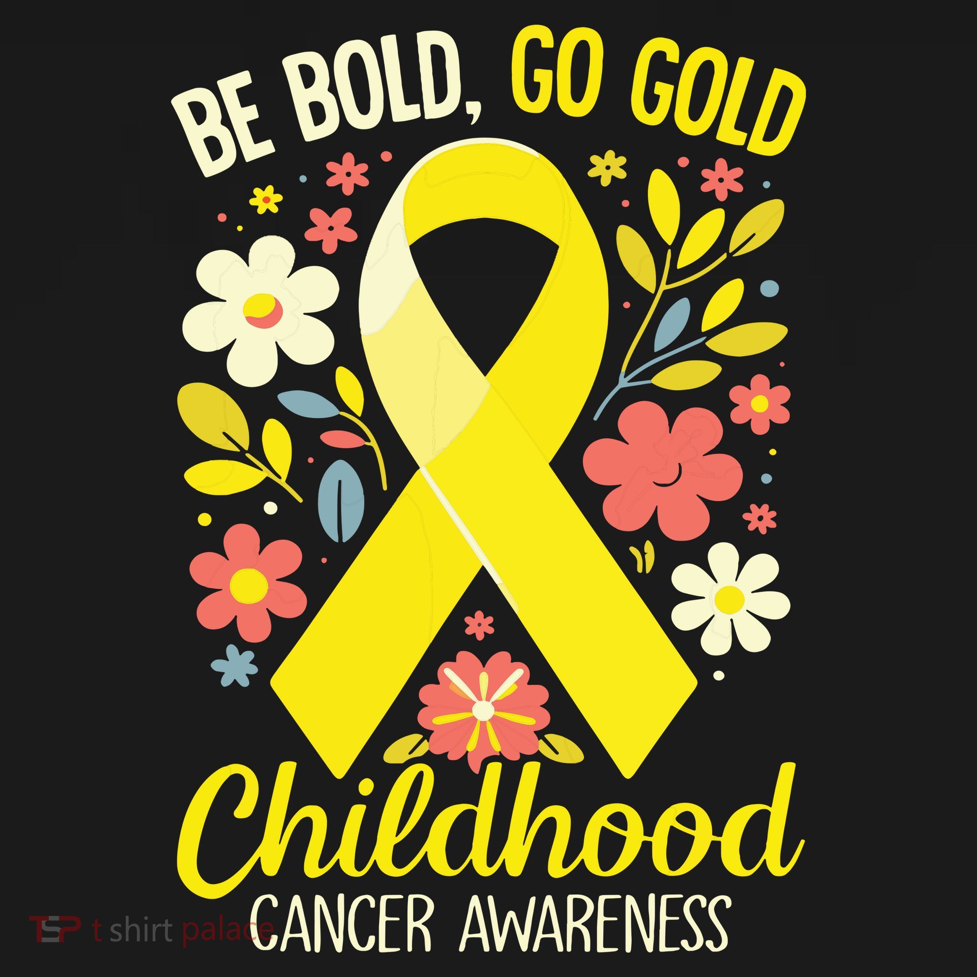 Childhood Be Bold Go Gold Childhood Cancer Awareness T-Shirt