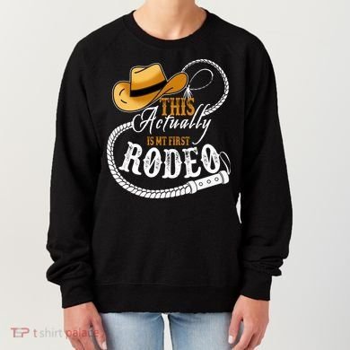 Cowboy Barn Bull Rider Rodeo First Rodeo Women's Sweatshirt