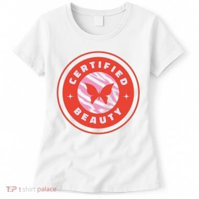 Certified Beauty Butterfly Cute Gift Women's T-Shirt
