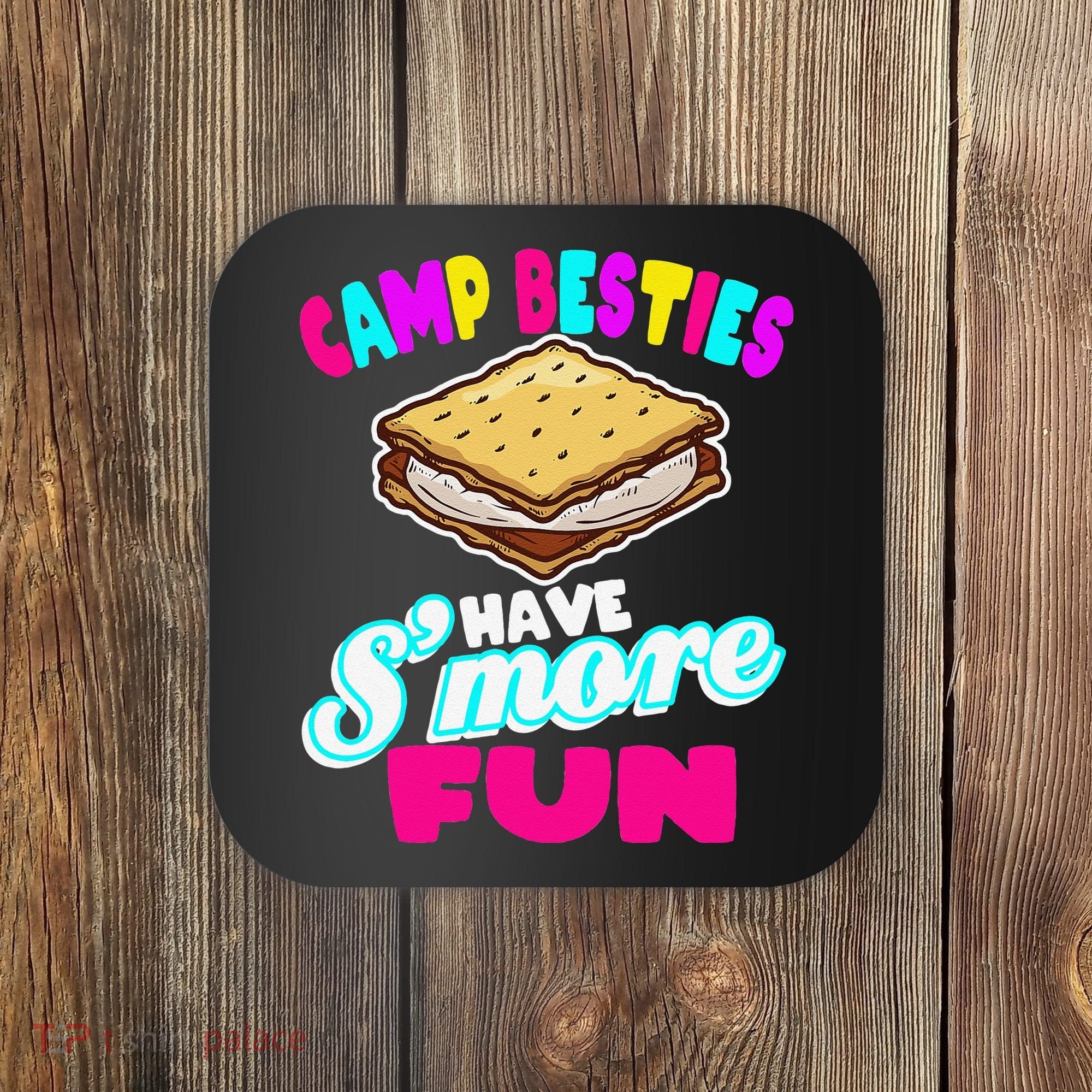 Camp Besties Best Friend Summer Camping Funny Smore Fun Coaster