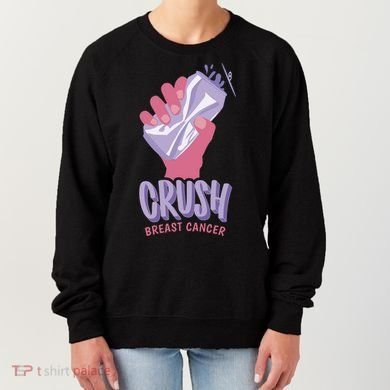 Crush Breast Cancer Can Women's Sweatshirt