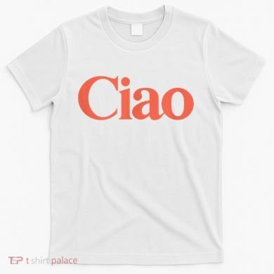 Ciao Bella T-Shirt