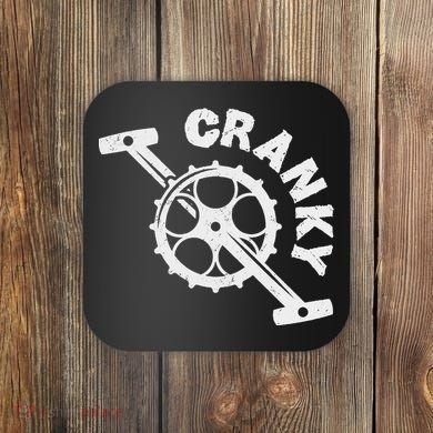 Cranky Bicycle Crank Cool Bike Rider Builder Coaster