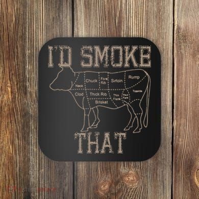 Chef Butcher Cook BBQ Id Smoke That Cow Beef Funny Gift Coaster
