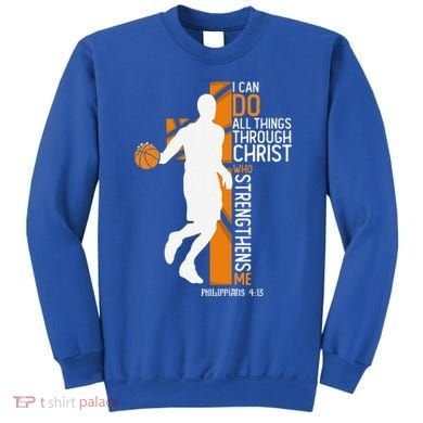 Christian Basketball Cross I Can Do All Things Through Jesus Sweatshirt