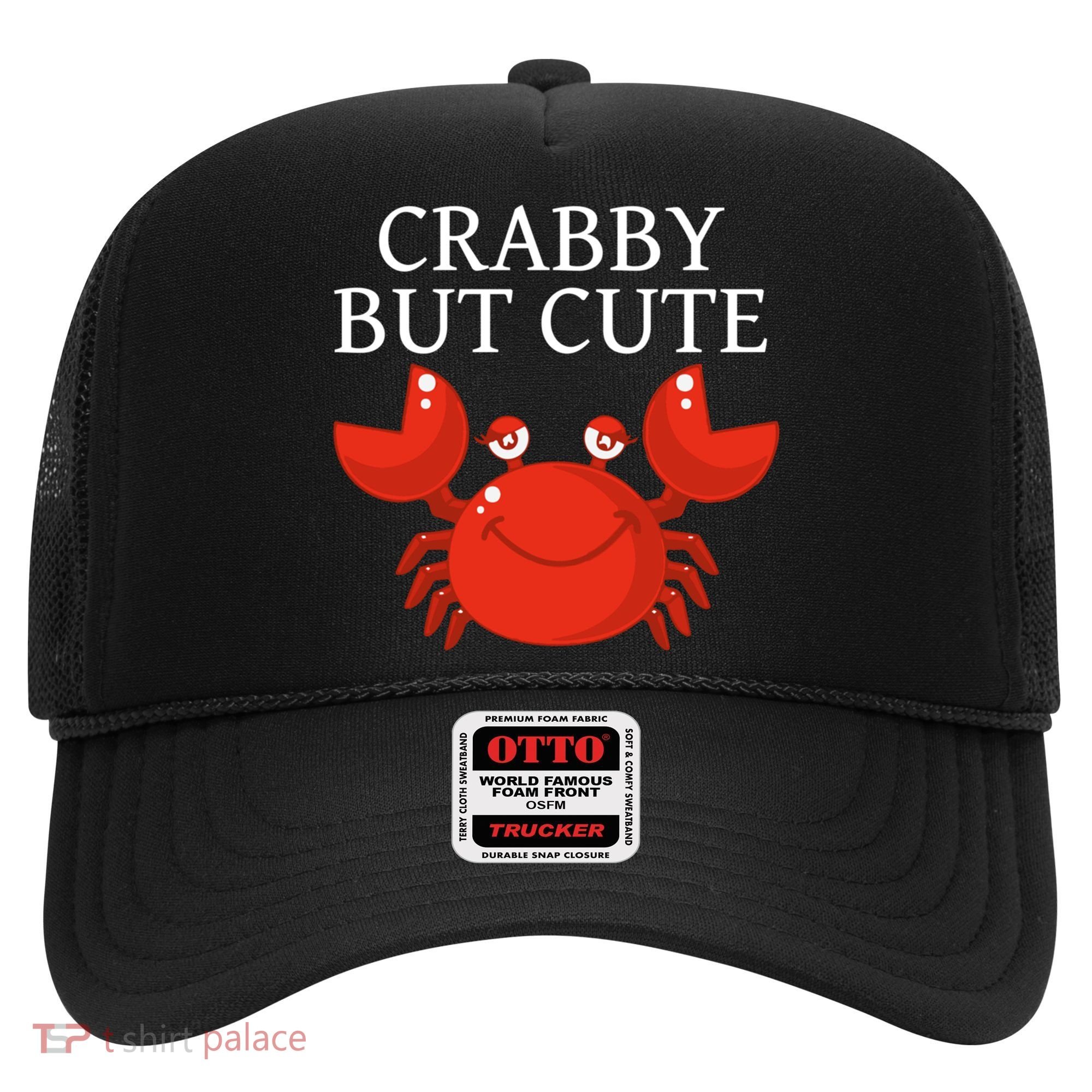 Crabby But Cute Crab Clothing Gift Decor Gift Hat
