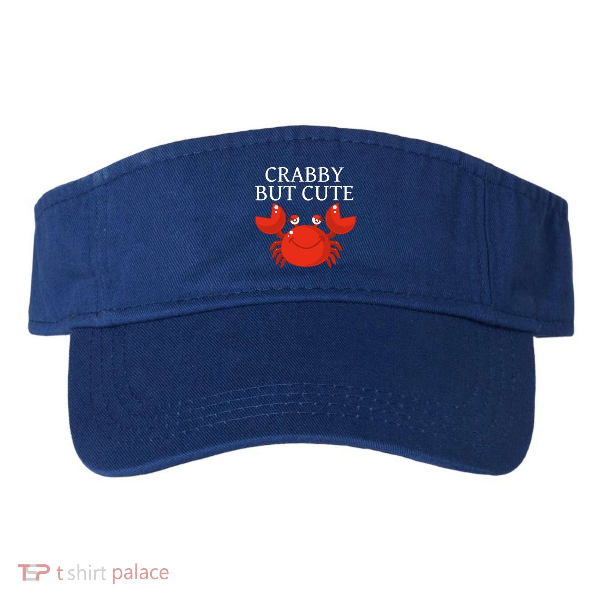 Crabby But Cute Crab Clothing Gift Decor Gift Visor