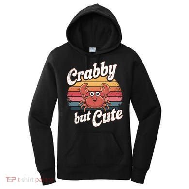 Crabby But Cute Retro Crabbing Seafood Crabber Crabs Gift Women's Hoodie