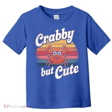 Crabby But Cute Retro Crabbing Seafood Crabber Crabs Gift Toddler T-Shirt