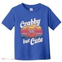 Crabby But Cute Retro Crabbing Seafood Crabber Crabs Gift Toddler T-Shirt thumb 0