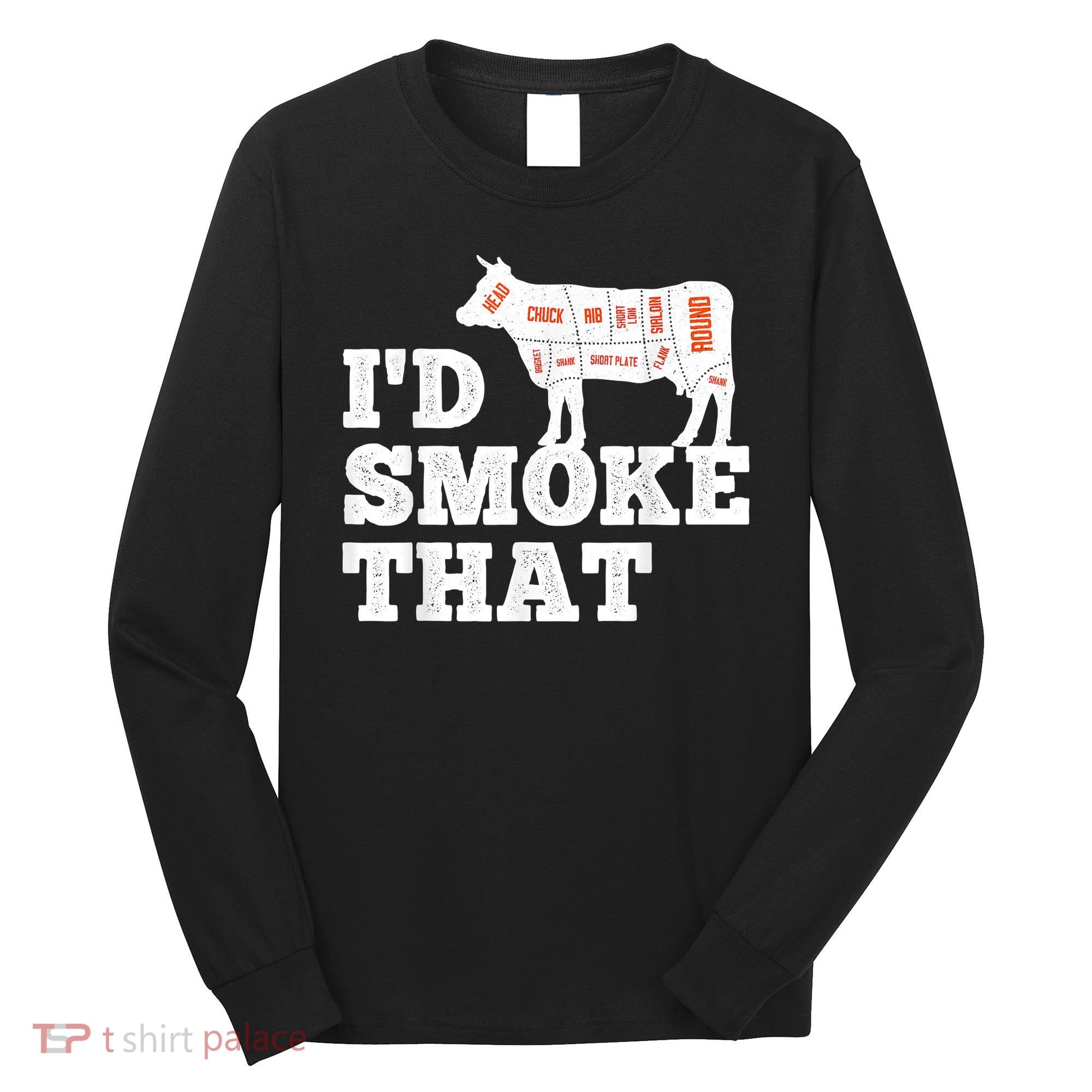 Chef Butcher Cook BBQ I'd Smoke That Funny Barbecue Cow Long Sleeve Shirt