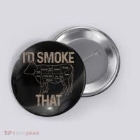 Chef Butcher Cook BBQ I'd Smoke That Cow Beef Button thumb 0