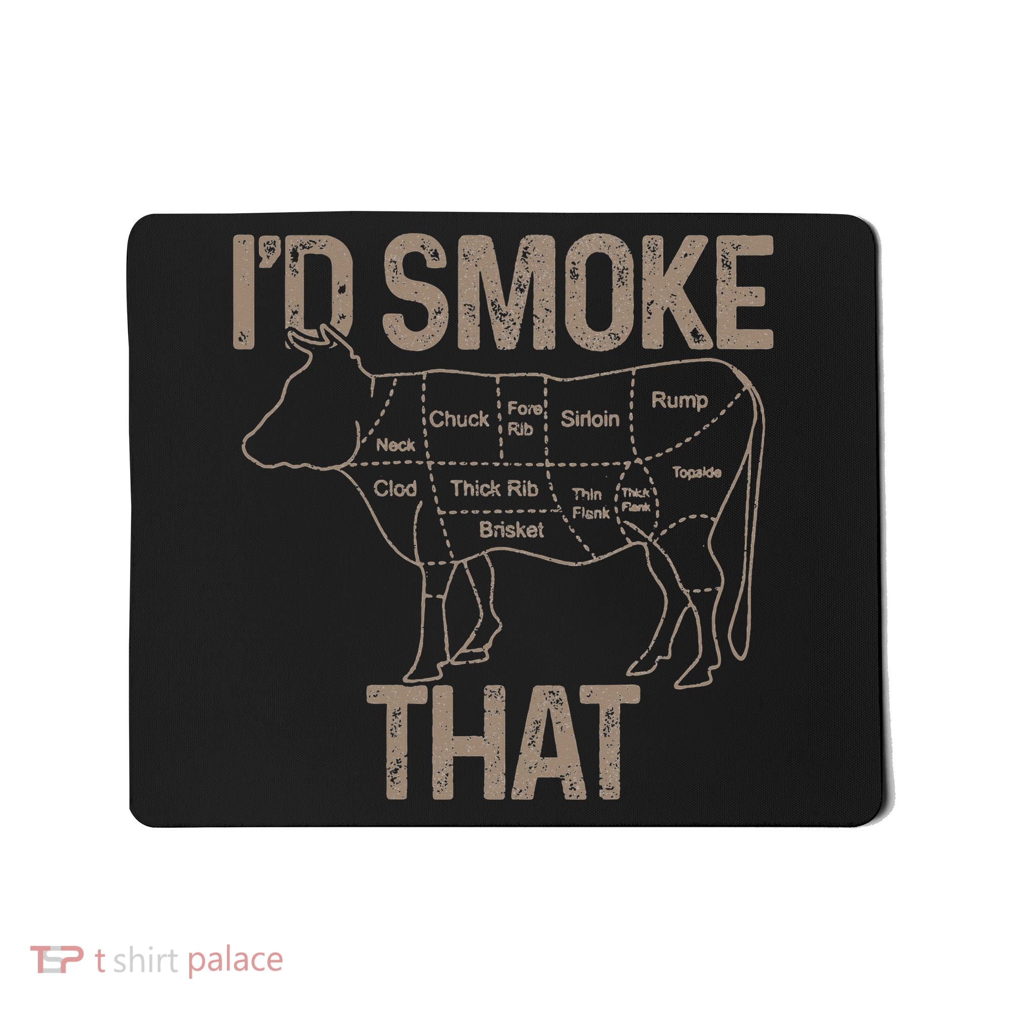 Chef Butcher Cook BBQ I'd Smoke That Cow Beef Mousepad