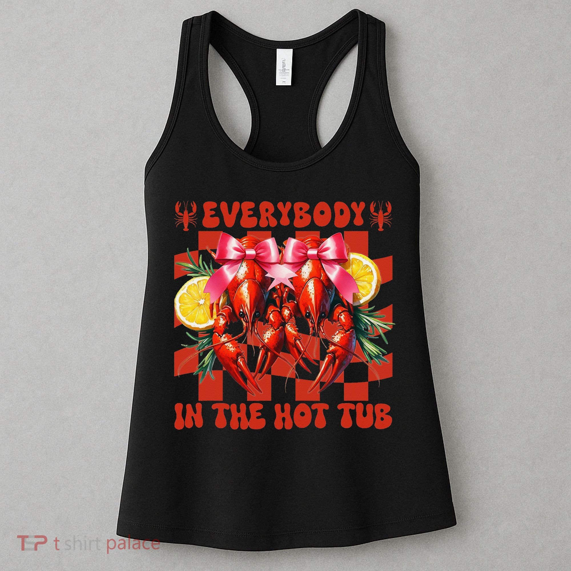 Crawfish Boil Coquette Everybody In Hot Tub Cajun Seafood Women's Tank Top