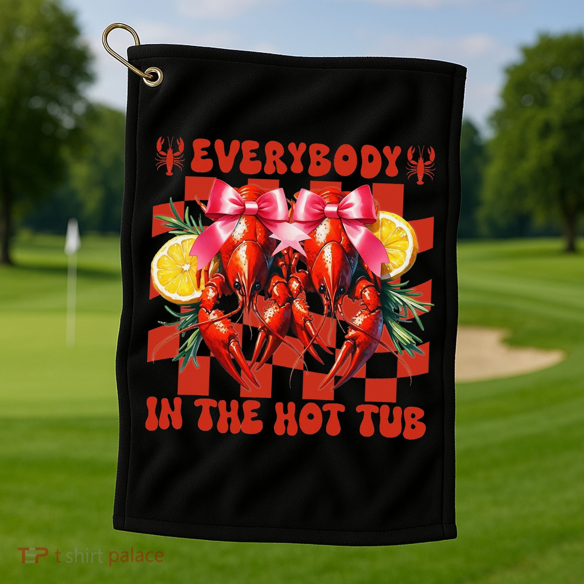 Crawfish Boil Coquette Everybody In Hot Tub Cajun Seafood Golf Towel