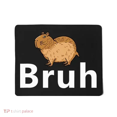 Capybara Bruh Mousepad