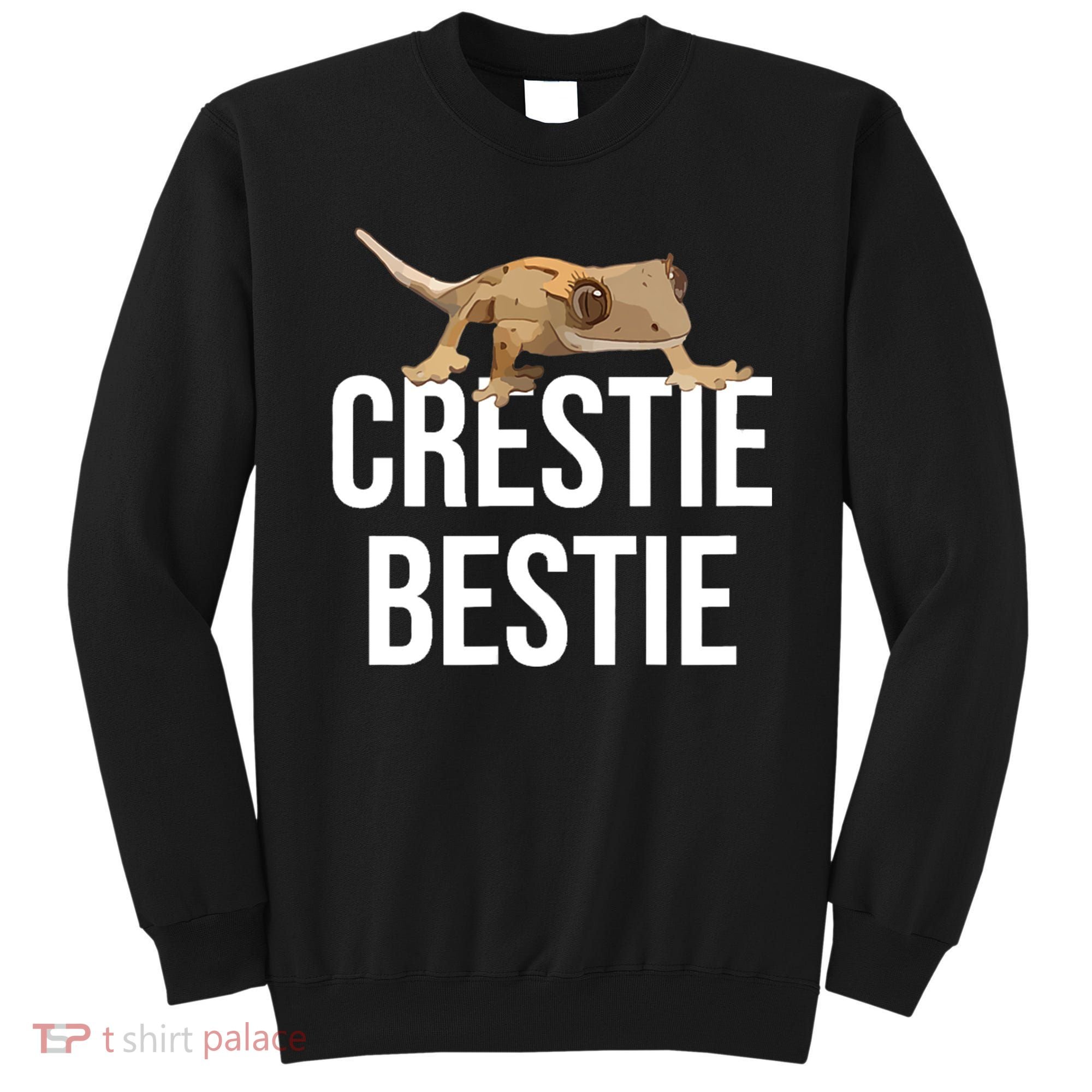 Crestie Bestie Crested Gecko Reptile Lizard Pet Lover Gift TShirt Sweatshirt
