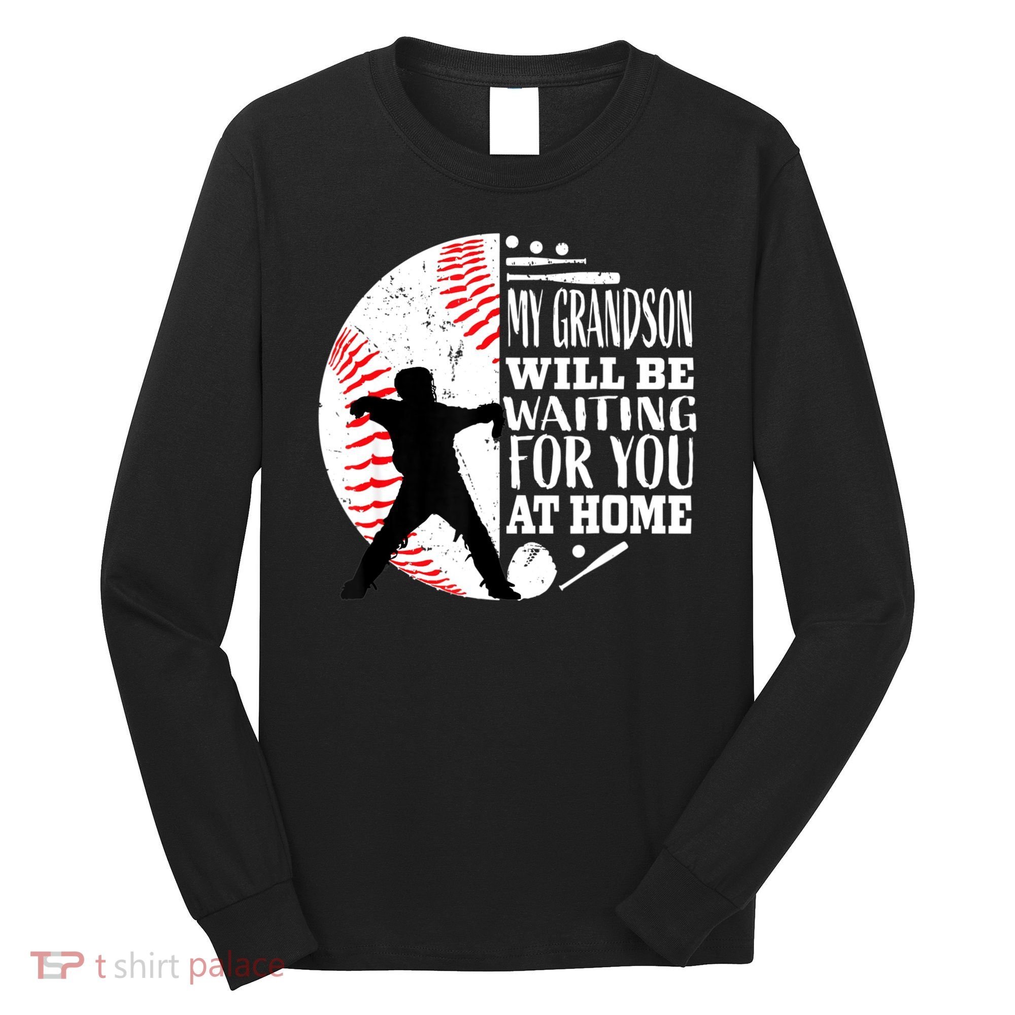 Cute Baseball Catcher Grandma Grandpa Grandson Quote Graphic Long Sleeve Shirt