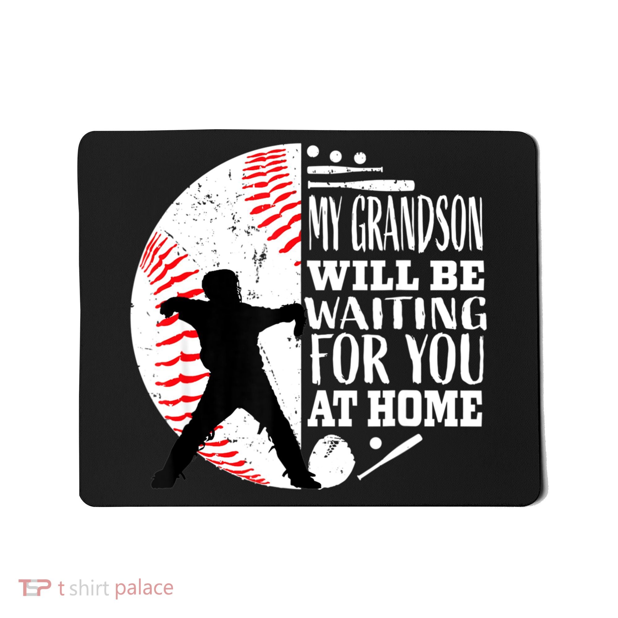 Cute Baseball Catcher Grandma Grandpa Grandson Quote Graphic Mousepad