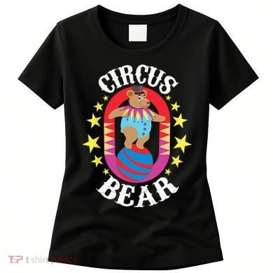 Circus Bear Circus Birthday Party Circus Costume Women's T-Shirt