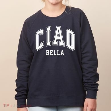 Ciao Bella Women's Sweatshirt