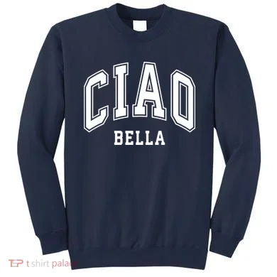 Ciao Bella Sweatshirt