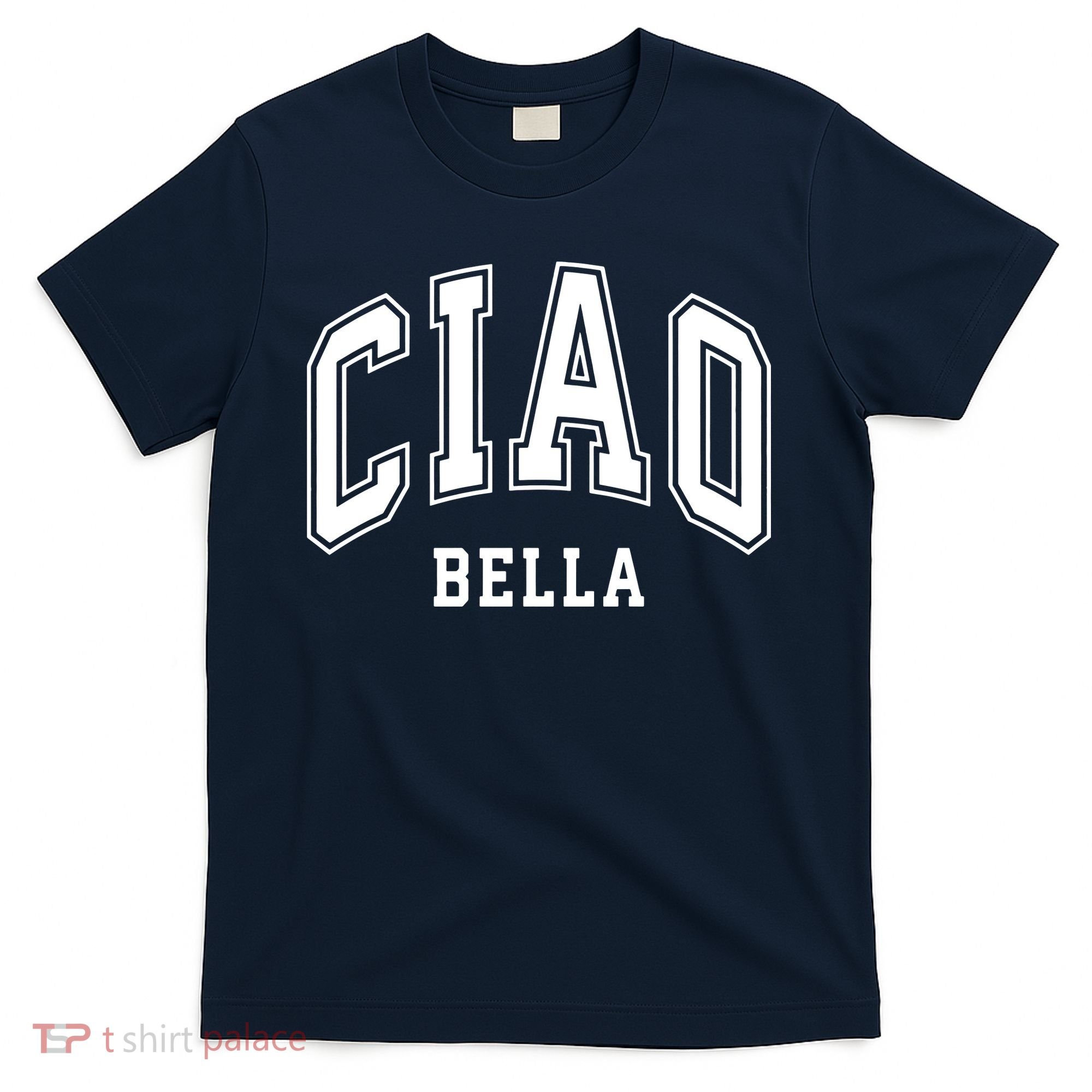 Ciao Bella T-Shirt