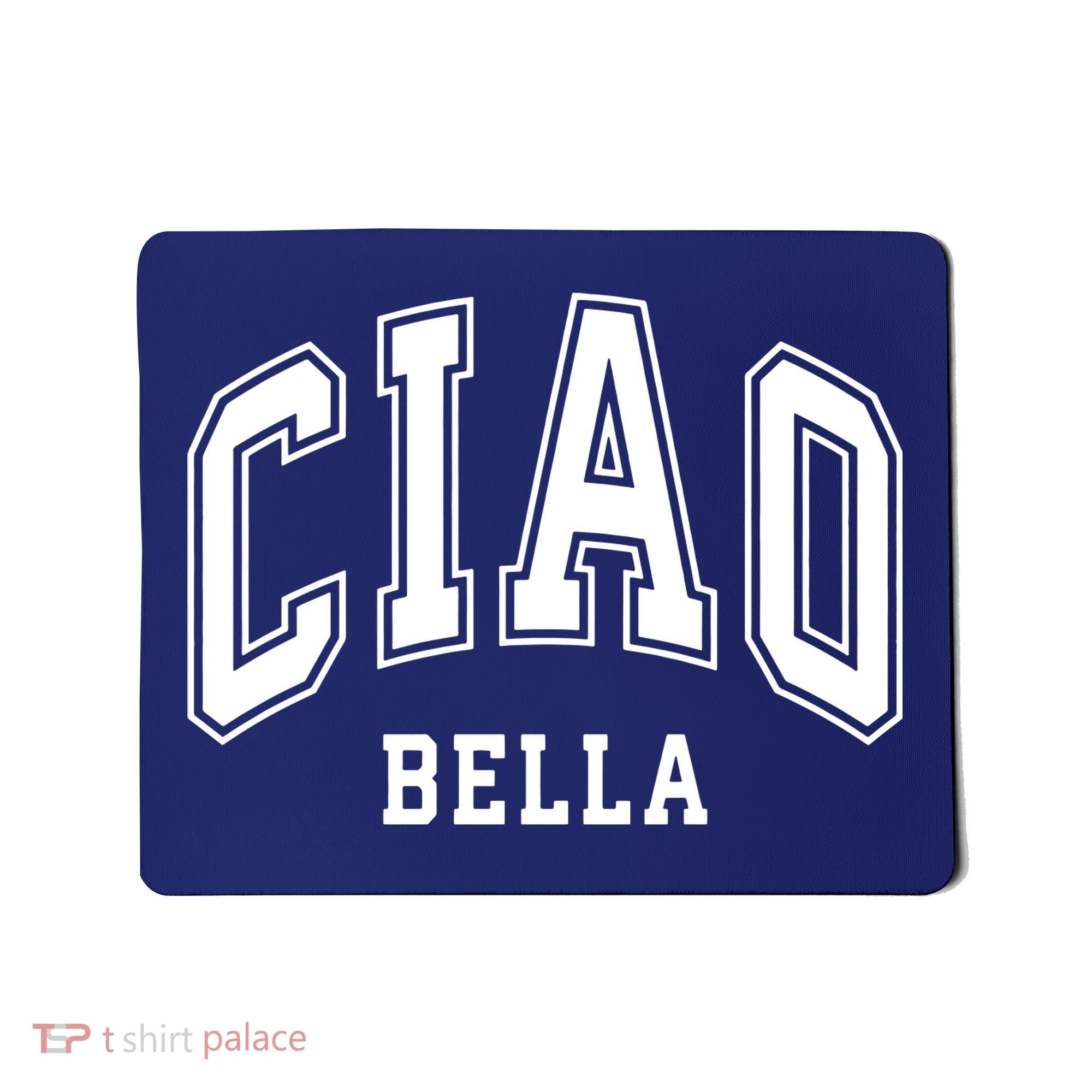 Ciao Bella Mousepad