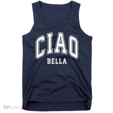 Ciao Bella Tank Top