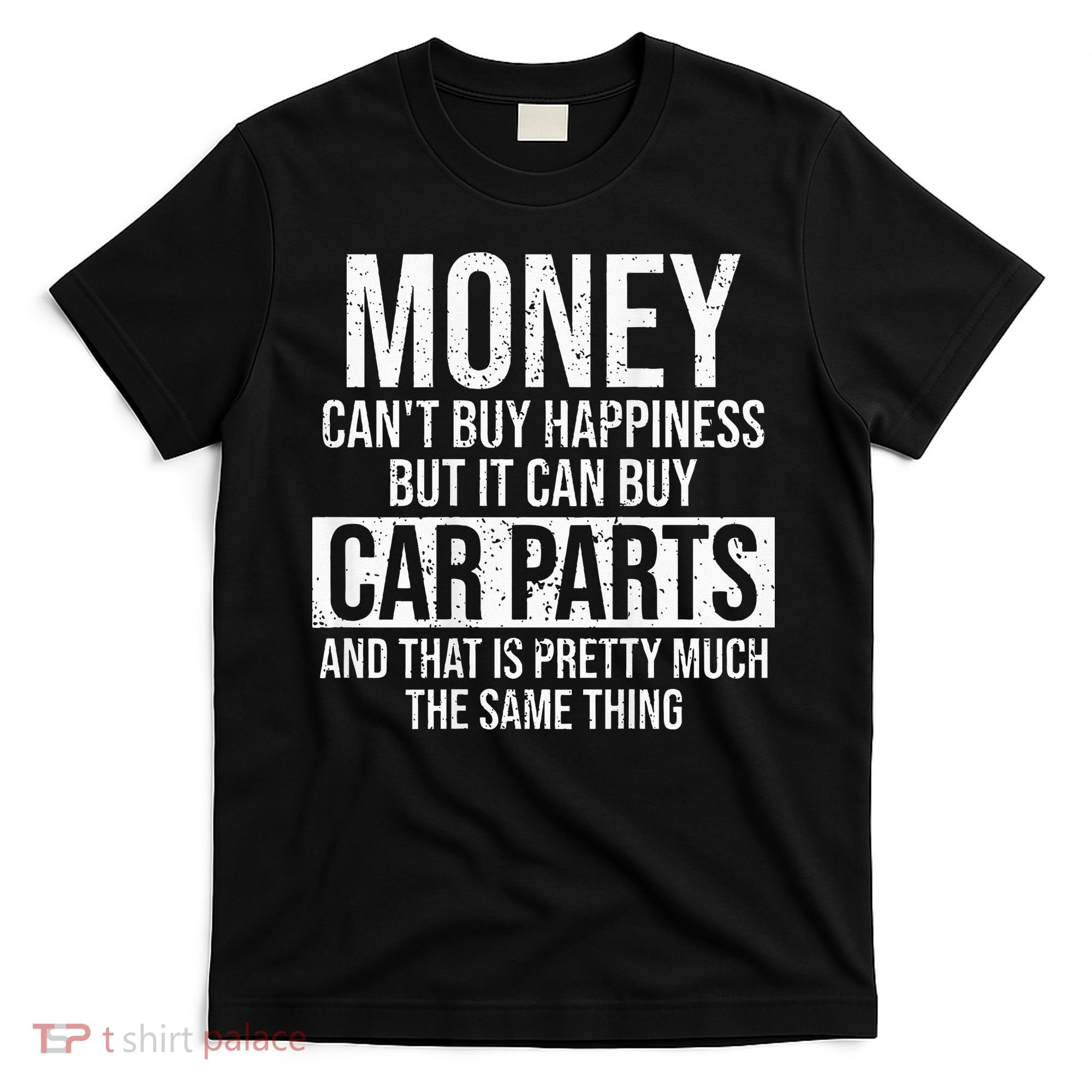 Can Buy Car Parts Funny Car Guy Car Lover Auto Mechanic Gift T-Shirt
